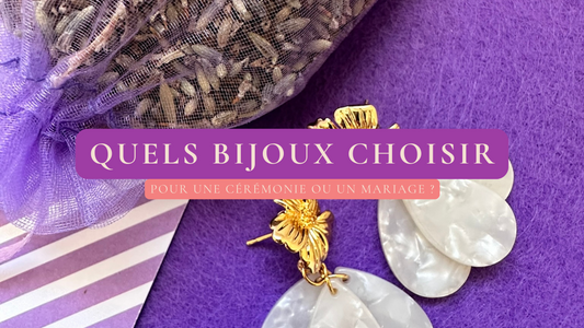 Quel bijou choisir pour une cérémonie ou un mariage ? Nos conseils pour un look élégant et personnalisé