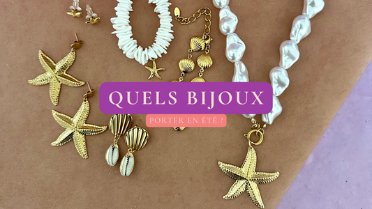 ✨ Quels bijoux porter en été ? Zoom sur notre collection Été 2025