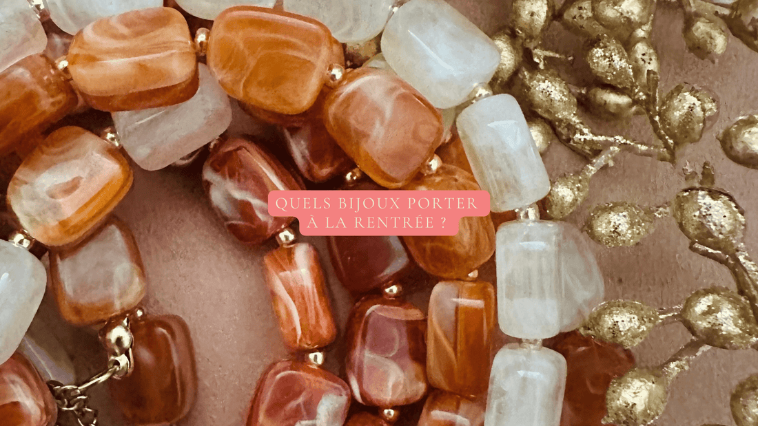 Quels bijoux porter pour la rentrée ? Nos inspirations pour accueillir l’automne - Camilmari Bijoux